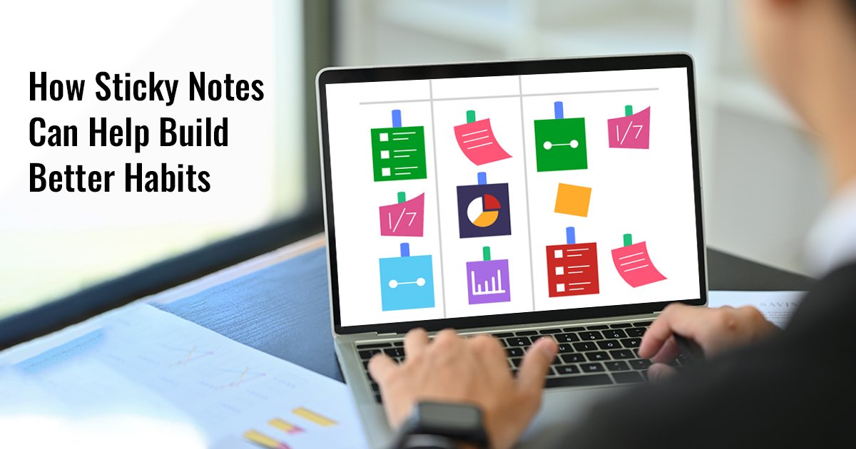 How Sticky Notes Can Help Build Better Habits